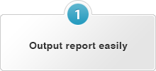Output report easily