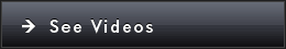See Videos